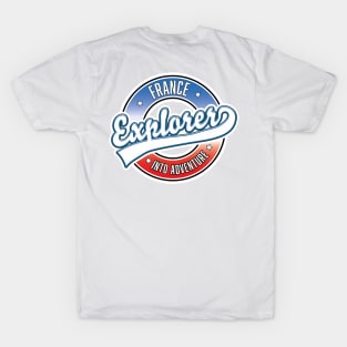 France explorer into adventure T-Shirt